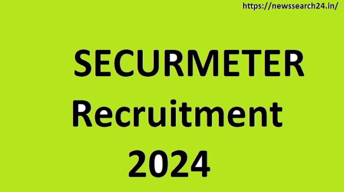 SECURMETER Recruitment 2024